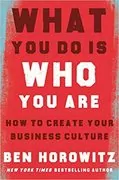 What You Do Is Who You Are: How to Create Your Business Culture