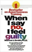 When I Say No, I Feel Guilty: 