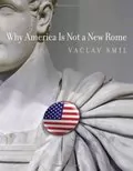 Why America Is Not a New Rome: 