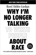 Why I’m No Longer Talking to White People About Race: 