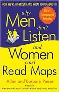 Why Men Don&#39;t Listen and Women Can&#39;t Read Maps: How We&#39;re Different and What to Do About It