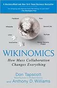 Wikinomics: How Mass Collaboration Changes Everything