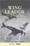 Wing Leader: The Top Scoring Allied Fighter Pilot of WWII