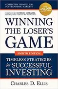 Winning the Loser&#39;s Game: Timeless Strategies for Successful Investing