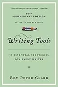 Writing Tools: 55 Essential Strategies for Every Writer