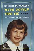 You&#39;re Better Than Me: A Memoir
